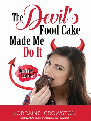 cover image of The Devil's Food Cake Made Me Do It